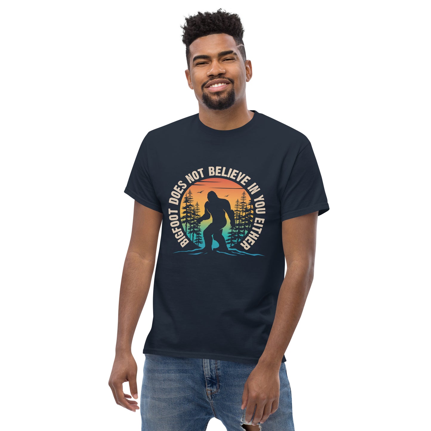 Bigfoot Does Not Believe in You Either. Unisex classic tee