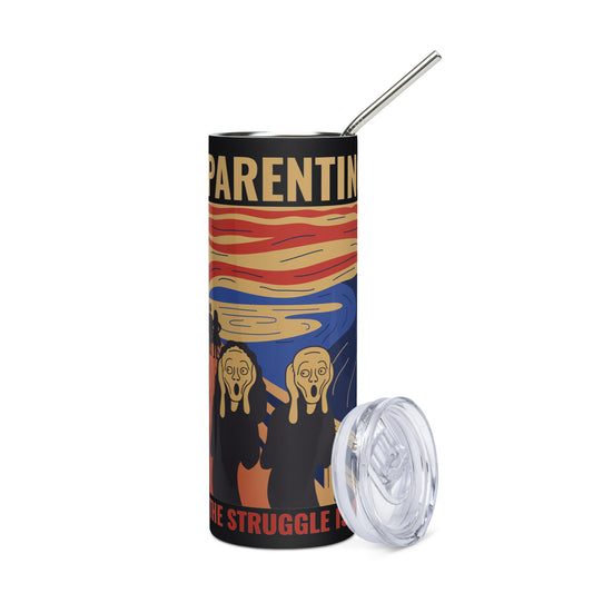 Parenting. The Struggle is Real. Stainless steel tumbler Funny Parent Mug Funny Parenting Mug for Sale