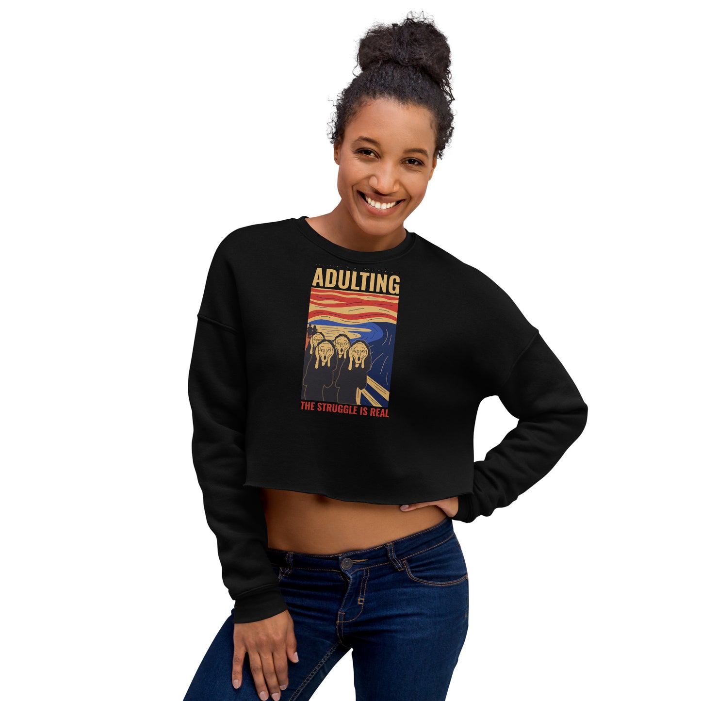 Adulting, The Struggle is Real. Crop Sweatshirt The Struggle is Real T Shirt