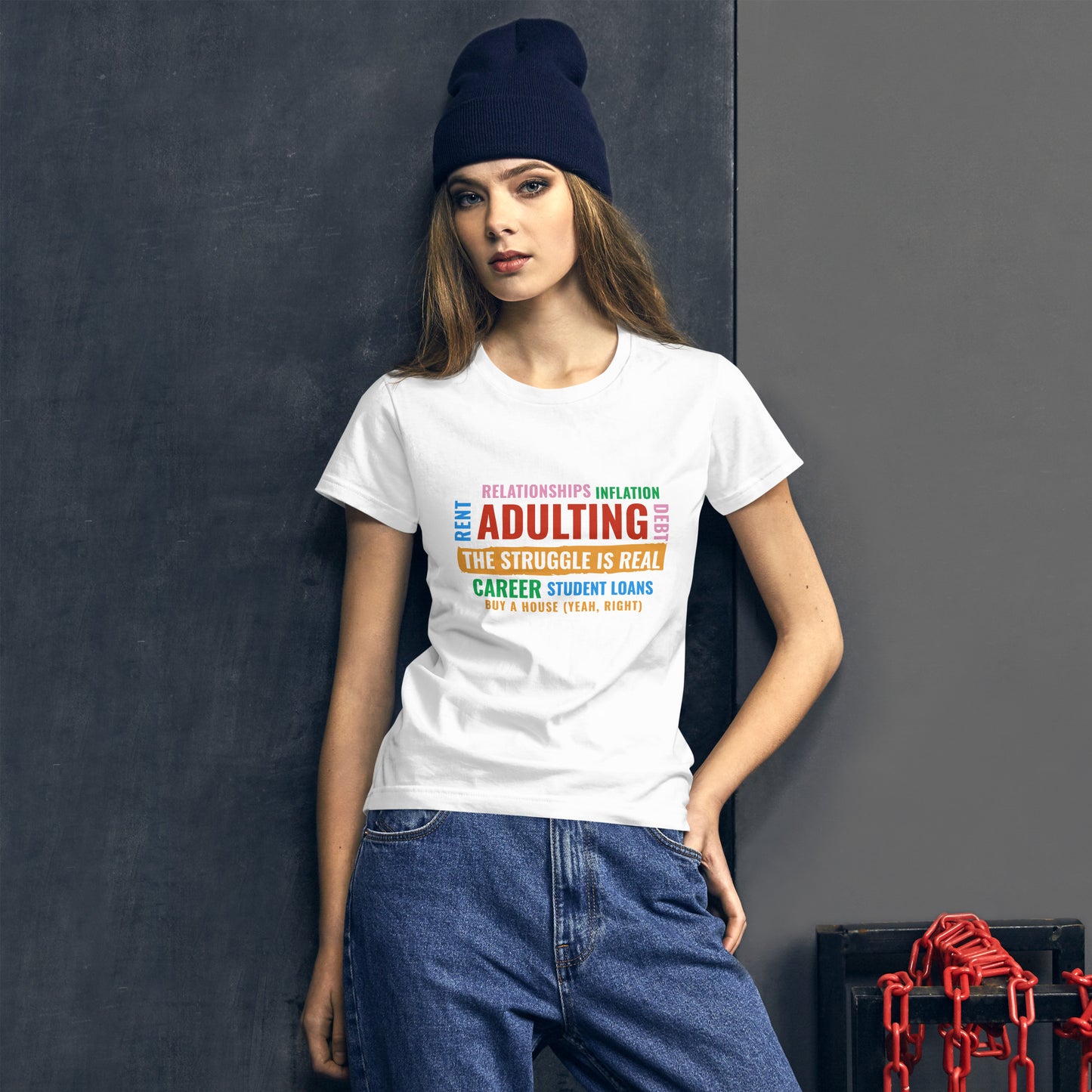 Adulting, The Struggle is Real.  (version 2) Women's short sleeve t-shirt The Struggle is Real T Shirt